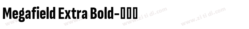 Megafield Extra Bold字体转换